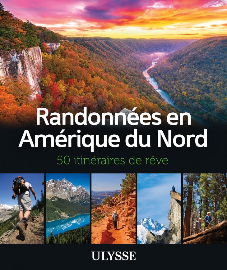 Randonnées en Amérique du nord : 50 itinéraires de rêve