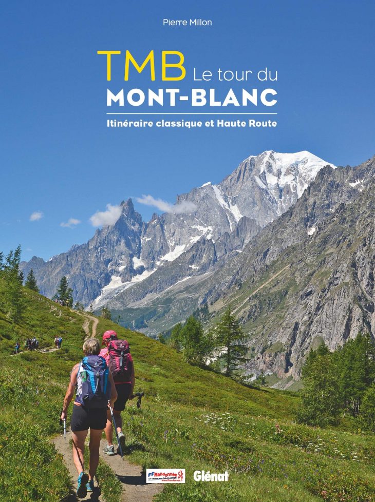 Le Tour du Mont-Blanc : itinéraire classique et haute-route