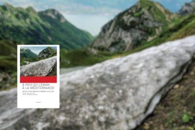 À pied du Léman à la Méditerranée : Récits d'une marche à travers les Alpes