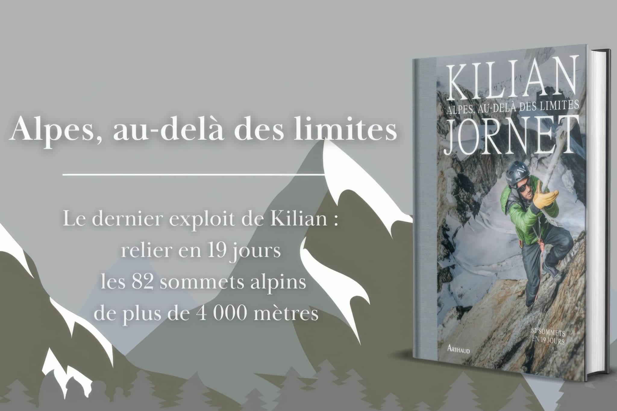 Alpes, au-delà des limites: 82 sommets en 19 jours de Kilian Jornet