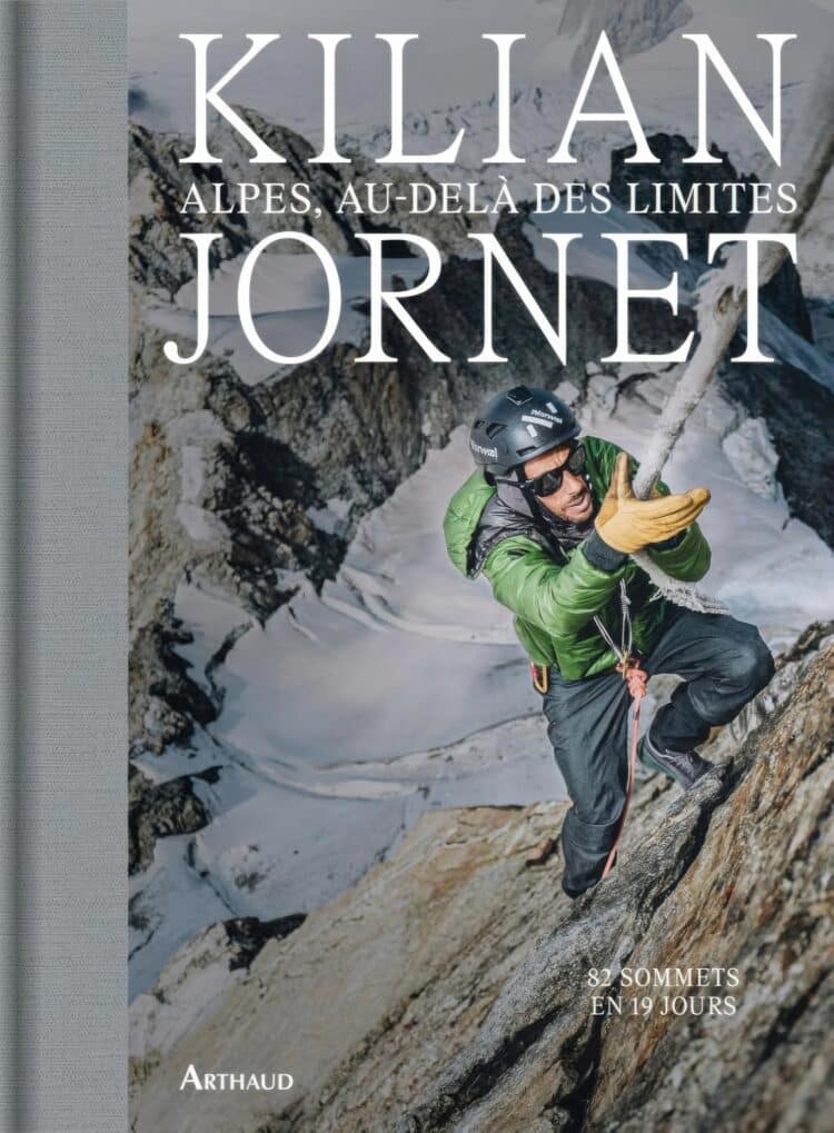 Alpes, au-delà des limites: 82 sommets en 19 jours de Kilian Jornet