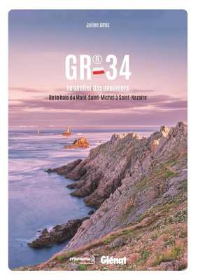 GR®34: Le sentier des Douaniers de la baie du mont-Saint-Michel à Saint-Nazaire